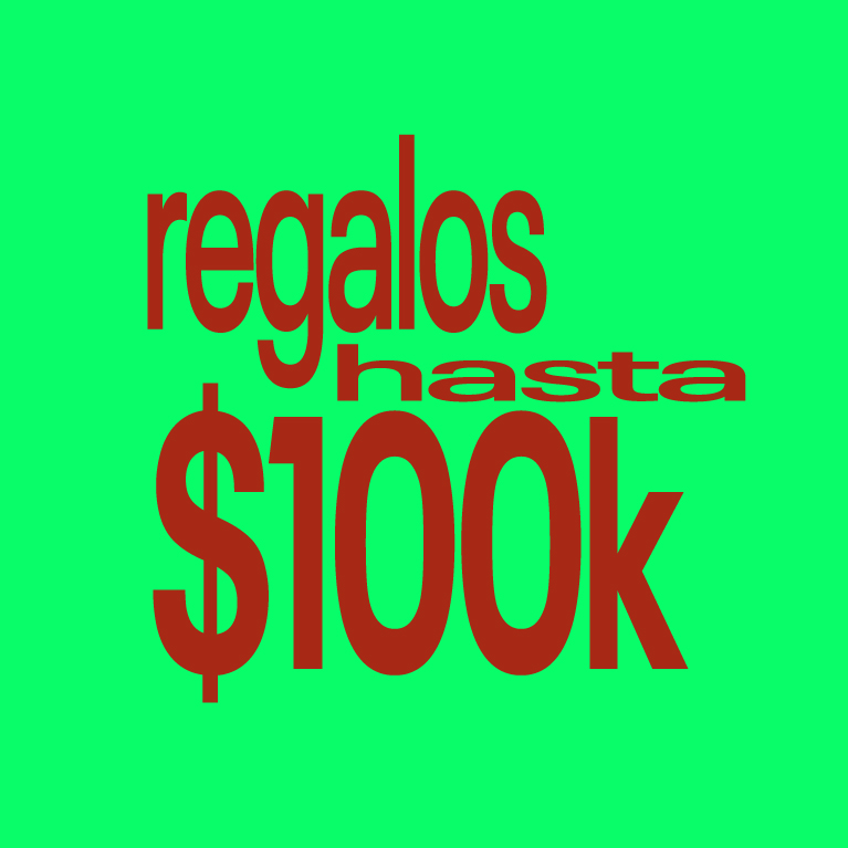 Regalos hasta $100,000